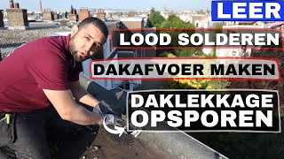 Leer daklekkage opsporen loden dakafvoer maken en lood solderen part1 [upl. by Hoem]