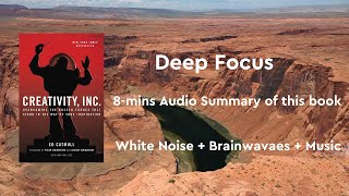 Deep Focus White NoiseBrainwavesMusic Read the book in 8 minutes：“Creativity Inc” [upl. by Nicodemus478]