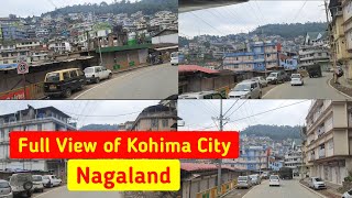 Full view of Kohima City Nagaland  A to Z View [upl. by Zetram]