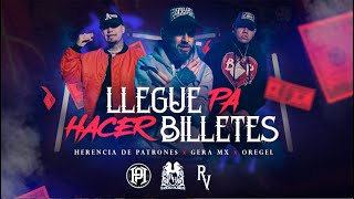 Herencia De Patrones x Gera MX x Oregel  Llegue Pa Hacer Billetes Official Video [upl. by Ayanat]