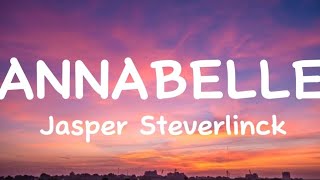 Jasper SteverlinckAnnabellelyrics [upl. by Netsriik731]