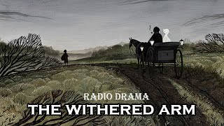 The Withered Arm  Radio Drama [upl. by Novyar]