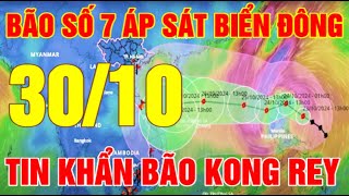 Dự báo thời tiết hôm nay ngày mai 3010 Bão số 7 áp sát biển Đông Nguy cơ lũ quét sạt lở [upl. by Nathanael]