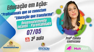 3ª Aula  Desenvolvimento Infantil  Parentalidade [upl. by Lias]