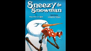 Sneezy the Snowman by Maureen Wright and Stephen Gilpin read aloud fairytale [upl. by Anoynek]