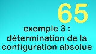 65exemple 3  détermination de la configuration absolue [upl. by Hanahs884]