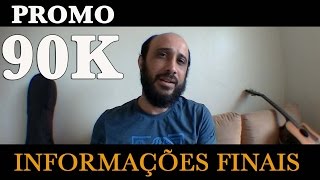 Promo 90K Informações Finais [upl. by Adia]