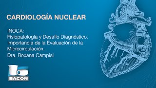 INOCA Fisiopatología y Desafío Diagnóstico Importancia de la Evaluación de la Microcirculación [upl. by Gonagle333]