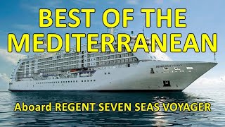 Best of the Mediterranean Cruise Regent Seven Seas Voyager June 2023 [upl. by Ottilie]