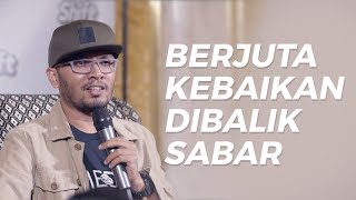 BERJUTA KEBAIKAN DIBALIK SABAR  Ustadz Hanan Attaki [upl. by Aihsile]