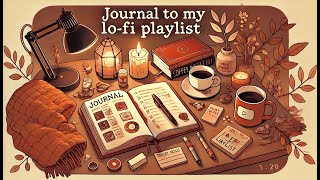 Journal to my Lofi Playlist [upl. by Adao]