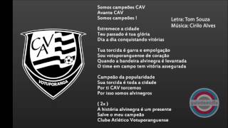 Hino do Votuporanguense quotSomos Campeões CAVquot  SP   NãoOficial [upl. by Ruddie]