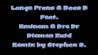 Lange Frans amp Baas B Diemen Zuid feat Eminem amp Dr Dre [upl. by Aztilay570]