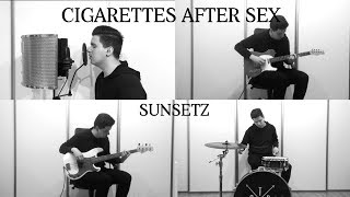 Cigarettes After Sex  Sunsetz cover [upl. by Concepcion]