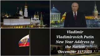 Vladimir Putin  New Year Address to the Nation  31122023 [upl. by Sammer]