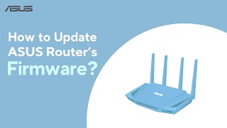 How to Update ASUS Routers Firmware  ASUS SUPPORT [upl. by Hnaht352]