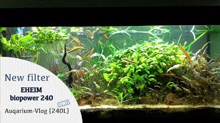 AquariumVlog 240L NEW filter EHEIM biopower 240 [upl. by Tobias]