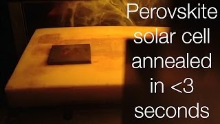 Ultrafast perovskite solar cell  Annealed in 3 seconds [upl. by Emmy607]