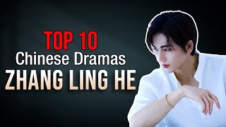 Top 10 Zhang Ling He Drama List 20232020  Based on Ratings [upl. by Ahsas]