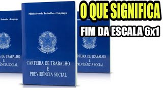 O que é o fim da escala 6 x 1 quais os beneficios desta escala [upl. by Wsan124]