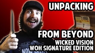 UNPACKING  From Beyond  Wicked Vision WOH Signature Edition [upl. by Rosabelle593]