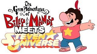 Steven Universe Meets Grim Adventures of Billy and Mandy 2 [upl. by Demetria195]