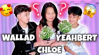 YEAHBERT amp WALLAD SINO KAYA ANG PIPILIIN NI CHLOE [upl. by Favien658]