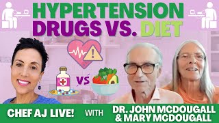 Hypertension Drugs vs Diet  Chef AJ LIVE with Dr John McDougall [upl. by Sauncho409]