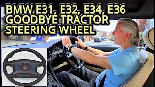 BMW E31  Fit a New Steering Wheel  No More Tractor Wheel [upl. by Ahsim]