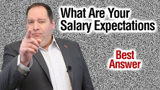 What are your Salary Expectations  Best Answer from former CEO [upl. by Hyacinthie204]