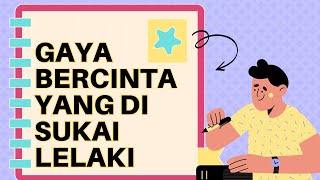 5 GAYA BERCINTA YANG DI SUKAI LELAKI [upl. by Munn157]