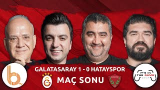 Galatasaray 10 Hatayspor Maç Sonu  Bışar Özbey Rasim Ozan Ahmet Çakar ve Ümit Özat [upl. by Polinski779]