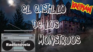 Capítulo 129  El Castillo de los Monstruos  Radionovela  Kalimán [upl. by Elfreda]