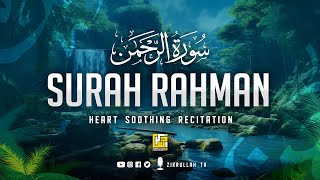 Worlds most beautiful recitation of Surah ArRahman سورة الرحمن  Zikrullah TV [upl. by Damali]