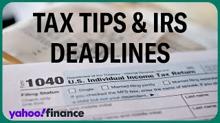 Tax tips and important IRS deadlines to help you file your 2023 return [upl. by Harvard]