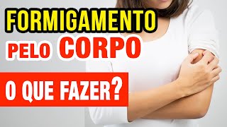 Tem FORMIGAMENTO pelo Corpo O QUE FAZER O que pode ser [upl. by Navlys]