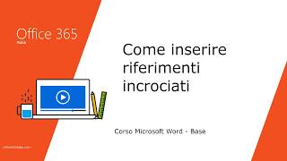 Corso Word 2020  Come inserire riferimenti incrociati [upl. by Hultgren]