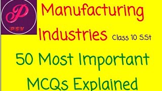 Manufacturing industries MCQs 50 important MCQs on the chapter manufacturing industries by PSV [upl. by Lemkul]