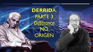 DERRIDA Parte 3 Différance el no origen [upl. by Kristan977]