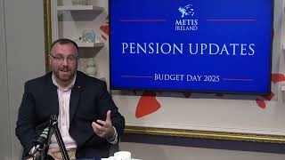 Ireland Budget Day 2025  Pension Updates [upl. by Eel]