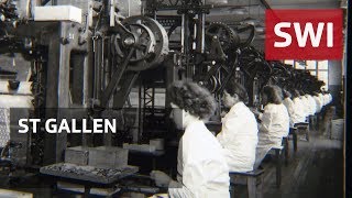 The rise and fall of St Gallen textiles [upl. by Arrahs]