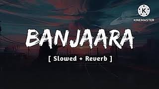 Banjaara song  slowedandreverb song  song slowedandreverbsong songs Lofivibes140 [upl. by Pacificia531]