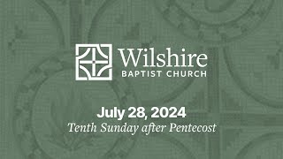 July 28 2024 Tenth Sunday after Pentecost [upl. by Jaeger]