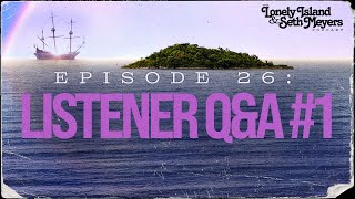 Listener QampA 1  The Lonely Island and Seth Meyers Podcast Episode 26 [upl. by Nauqal]