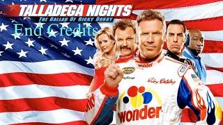 Talladega Nights 2006 End Credits [upl. by Svoboda256]