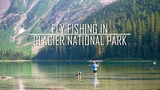 Fly Fishing in Glacier National Park [upl. by Gnouhk]