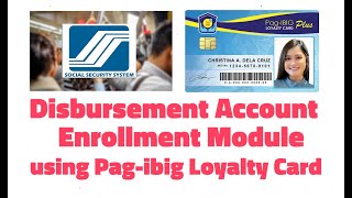 SSS Disbursement Account Enrollment Module using Pagibig Loyalty Card Updated March 2022 [upl. by Haik]