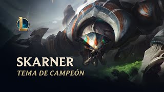 Tema de campeón Skarner  League of Legends [upl. by Anaytat]