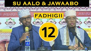 Fadhigii 12 aad  Su aalo amp jawaabo Cusub  Sheikh Mohamed Abdi Umal [upl. by Showker329]