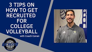 3 Tips on How to Get Recruited for College Volleyball College Recruiting Tips w NCAA Coach [upl. by Slein848]